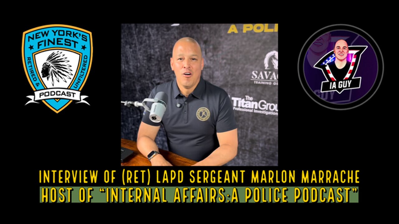 Interview Of Retired LAPD Sergeant Marlon Marrache, "Internal Affairs : A Police Podcast".