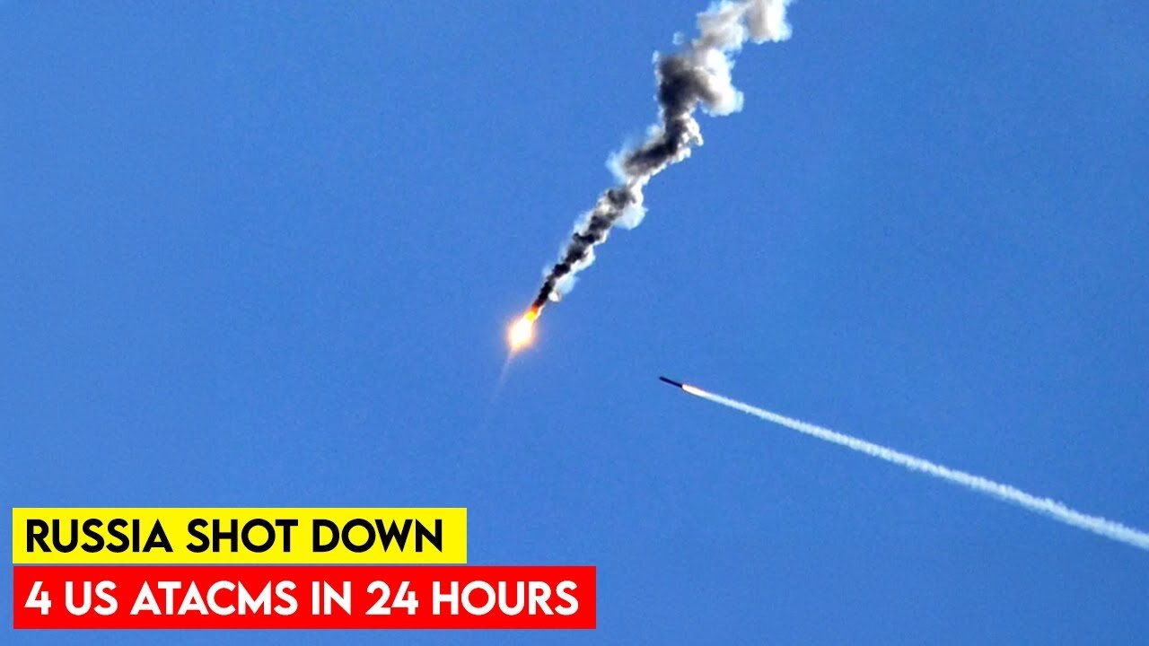 Russia shot down 4 US ATACMS in 24 hours