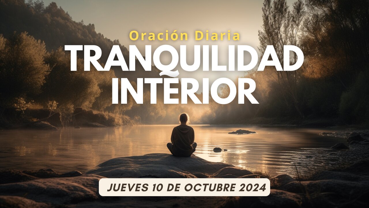 🙏Oración del día de hoy ➡️Tranquilidad Interior | Oración Diaria ✨🕯️💕