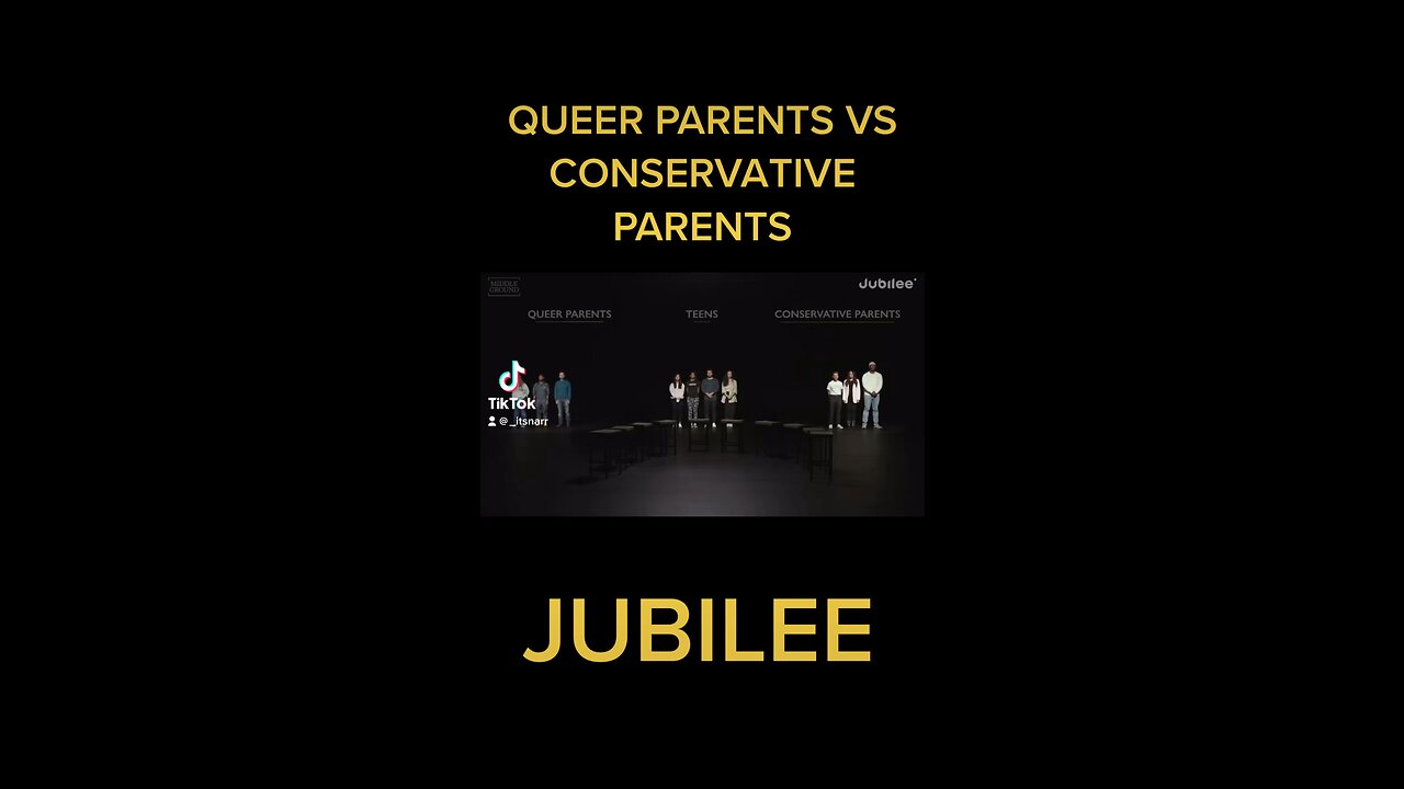 QUEER PARENTS VS CONSERVATIVE PARENTS Jubilee