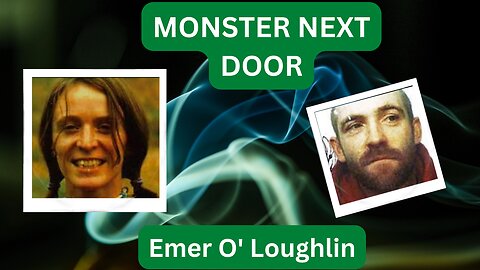 The case of Emer O' Loughlin was a 23 year old woman with her whole life ahead of her.