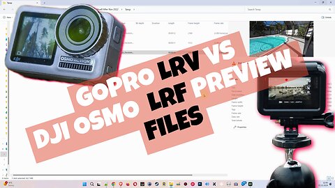 GoPro LRV vs DJI Osmo LRF Low Resolution Preview File - Quality & Size Comparison