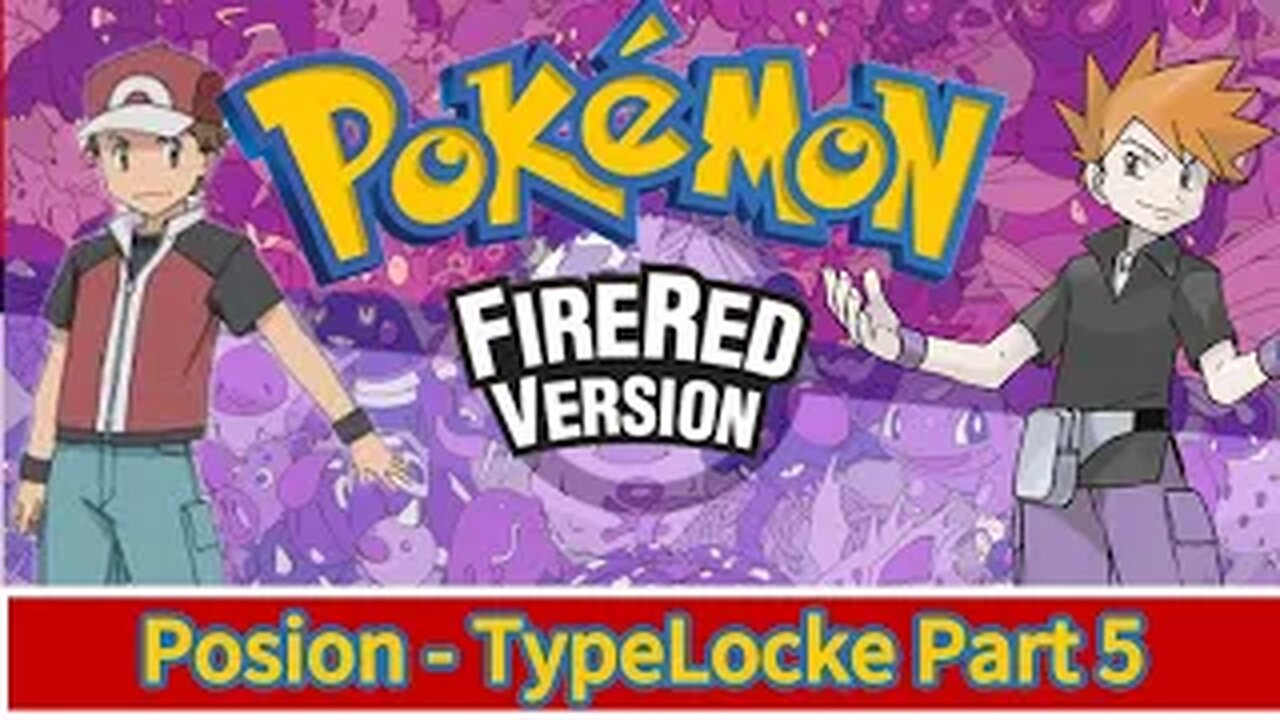 Pokémon FireRed Part:05