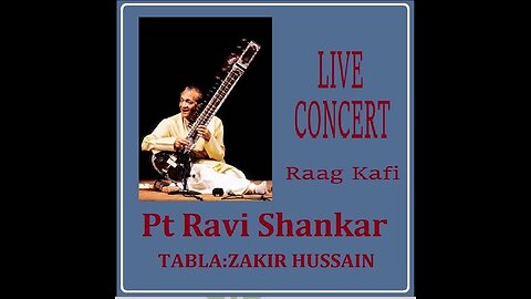 PANDIT RAVI SHANKAR---LIVE CONCERT....RAAG KAFI