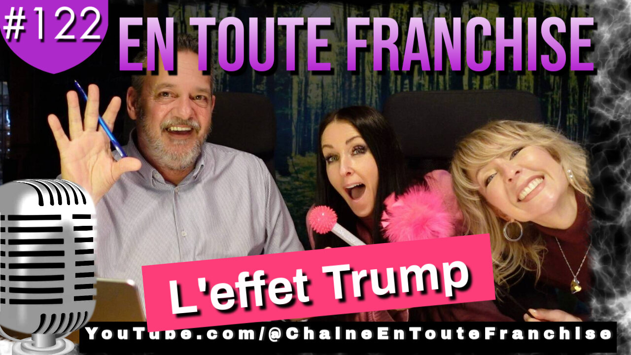 En toute franchise #122 - L'effet Trump - Les médias et l'économie en déroute - Avec Mélanie