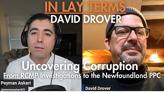 Uncovering Corruption: From RCMP Investigations to the Newfoundland PPC | David Drover