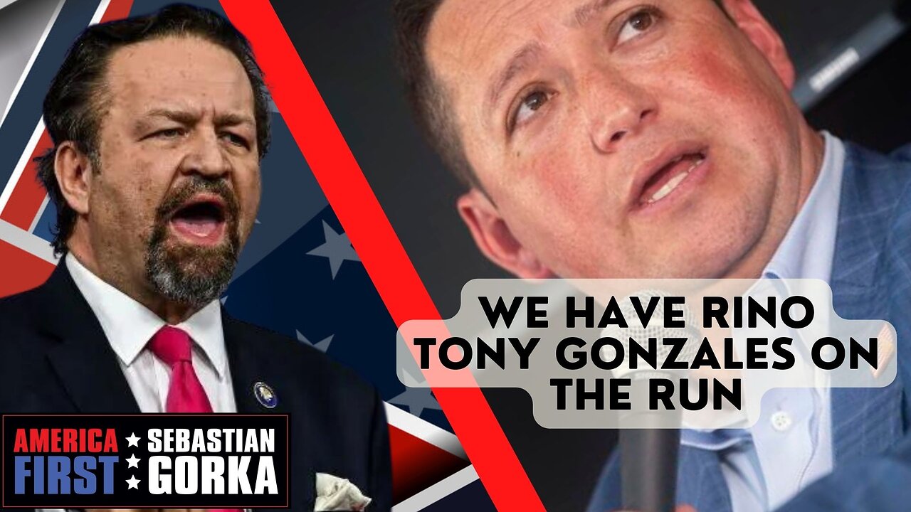 We have RINO Tony Gonzales on the run. Brandon Herrera with Sebastian Gorka on AMERICA First