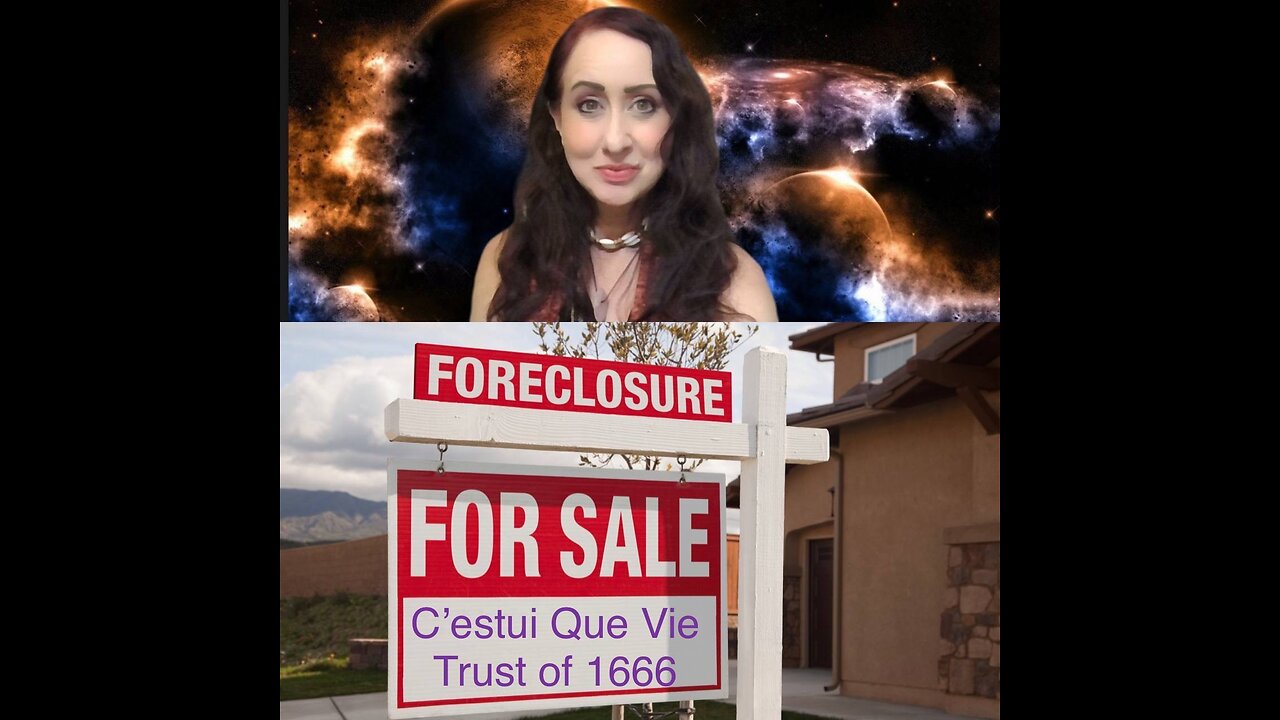 EP. 6 - CORRUPT COURTS EXPOSED - FINAL - Foreclosures & our C'estui Que Vie Trust of 1666