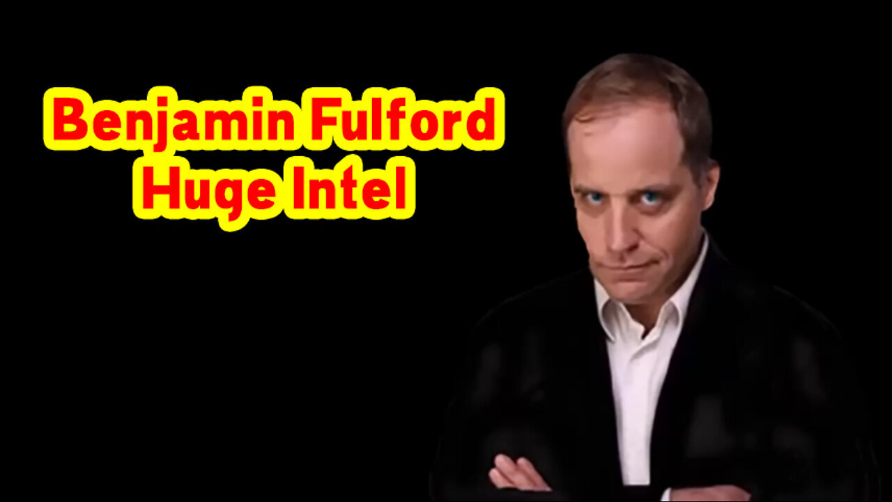Benjamin Fulford Huge Intel 2/10/2023