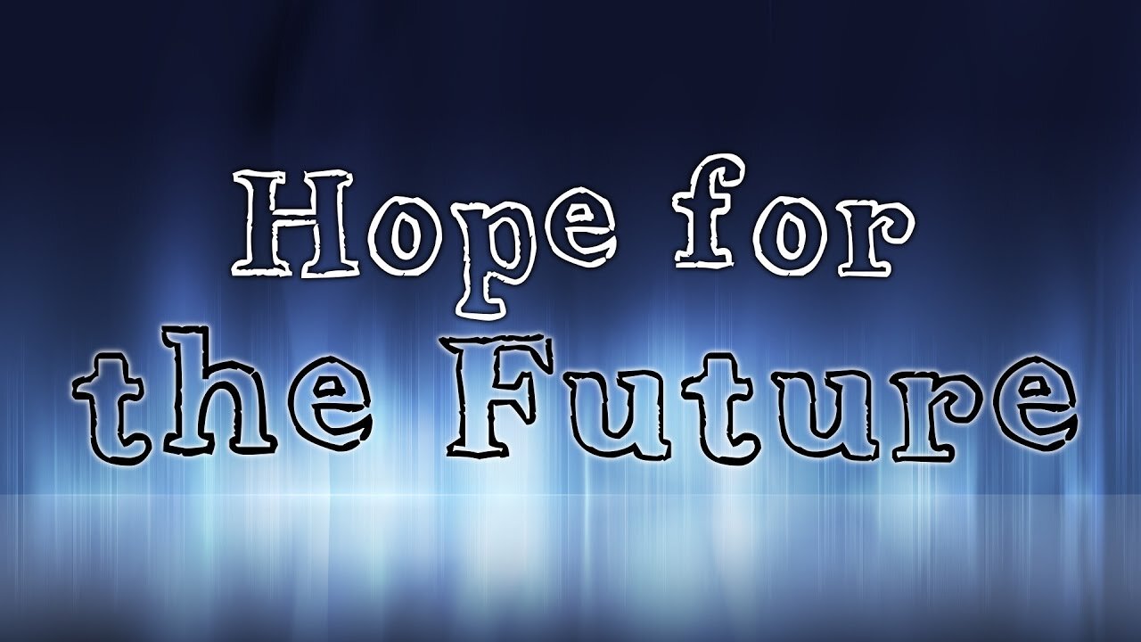 HOPE IS ALWAYS FUTURE #555