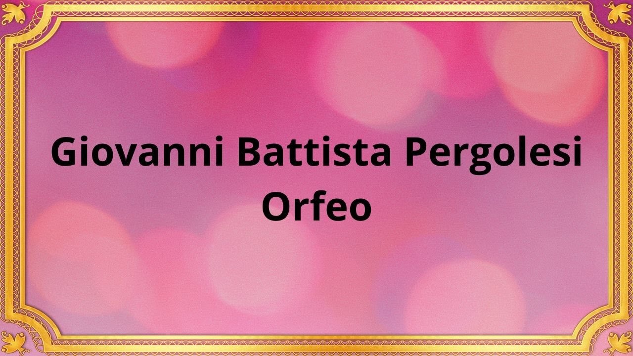 Giovanni Battista Pergolesi Orfeo