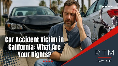 Car Accident Victim in California: What Are Your Rights?