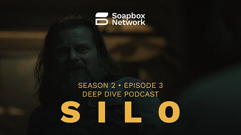 ‘Silo’ S2E3 ‘Solo’ - Deep Dive