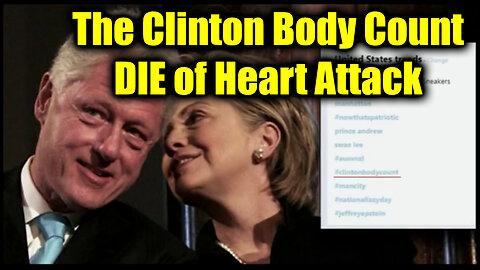 The Clinton Body Count - DIE of Heart Attack