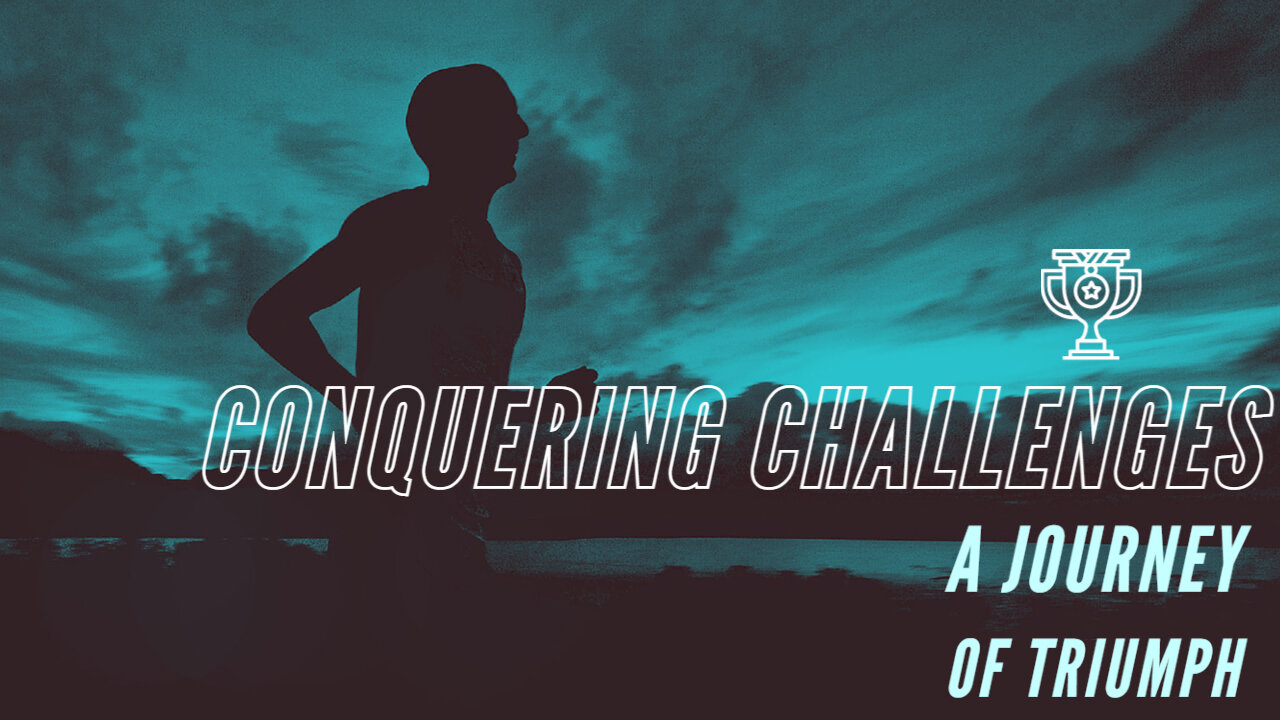 Conquering Challenges: A Journey of Triumph