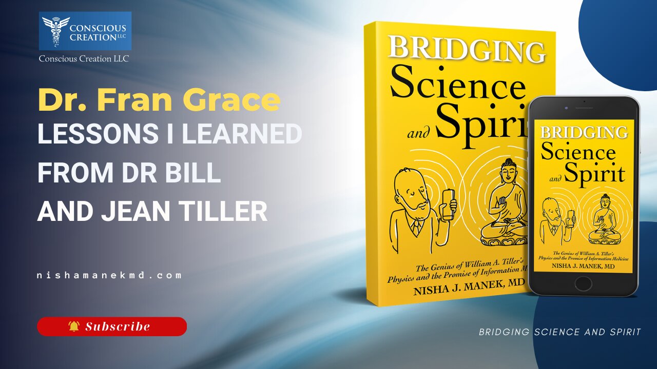 DR. FRAN GRACE, LESSONS I LEARNED FROM DR BILL AND JEAN TILLER #SPIRITUALITY #MD #INTENTION