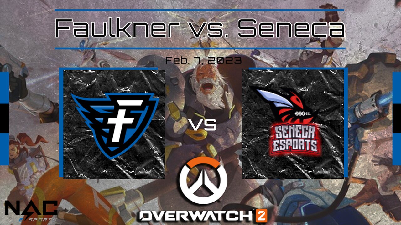 Overwatch 2- Faulkner vs. Seneca (2/7/23)