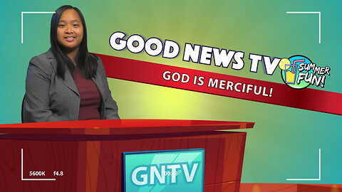 God Is Merciful! | Good News Club TV S2E3 | Wednesday