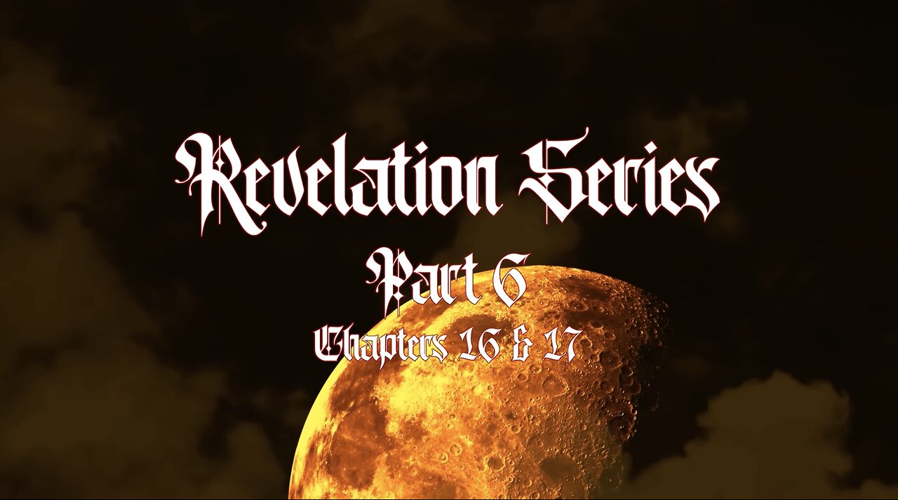 REVELATION SERIES PART 6 CHAPTER 16 & 17 W/ MONKEY WERX W/ PASTOR TOM HUGHES & PASTOR JAMES KADDIS