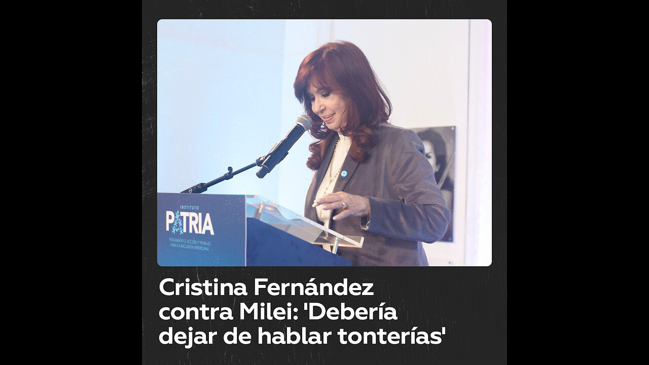 Cristina Fernández: “Milei debería abandonar la costumbre de hablar tonterías por el mundo”