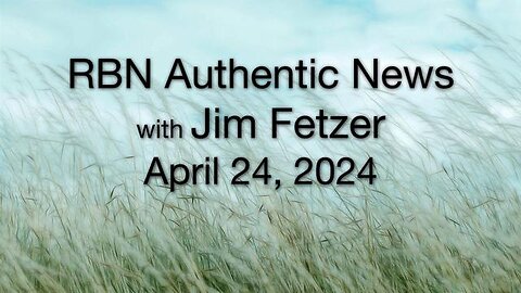 RBN Authentic Newsl (24 April 2024)