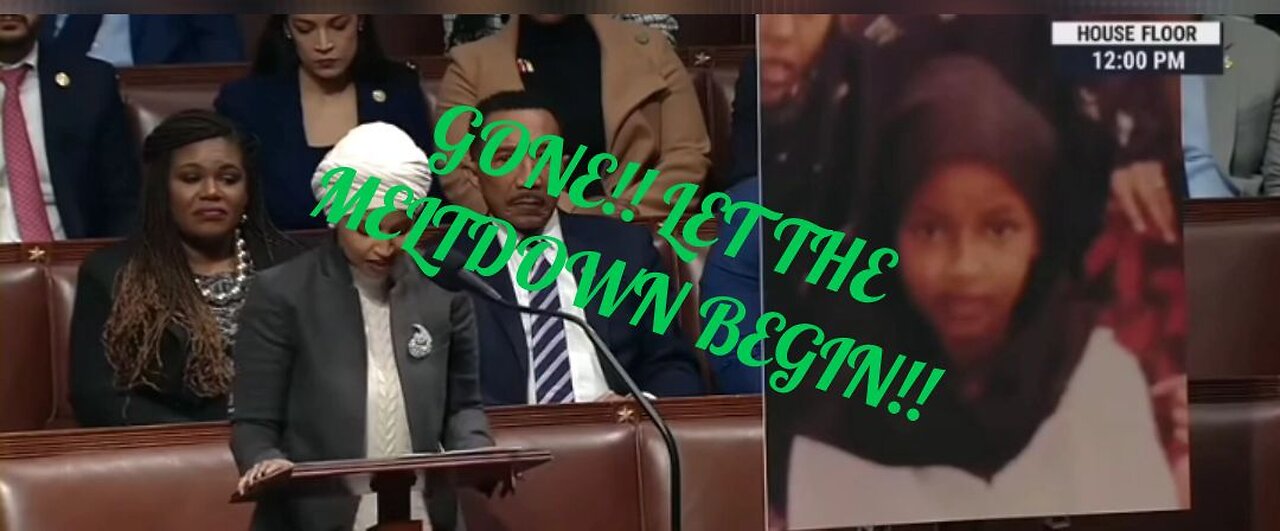 ILHAN OMAR REMOVED AND THE SQUAD PUTS ON A SHOW