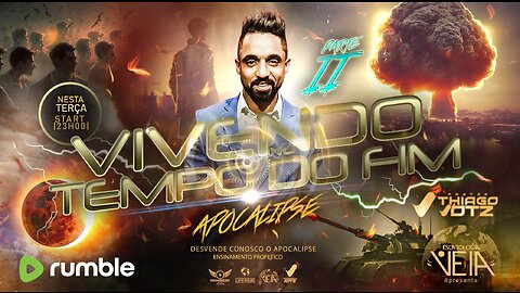 VIVENDO NO TEMPO DO FIM | PARTE 2 | #ESCATOLOGIANAVEIA #THIAGOVOTZ