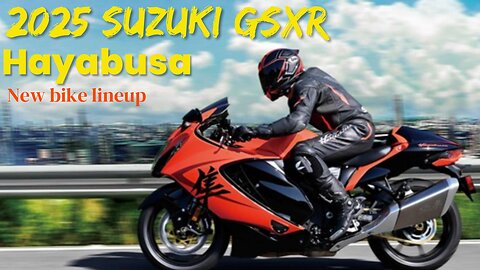 2025 Suzuki hayabusa and gsxr new motorcycle lineup