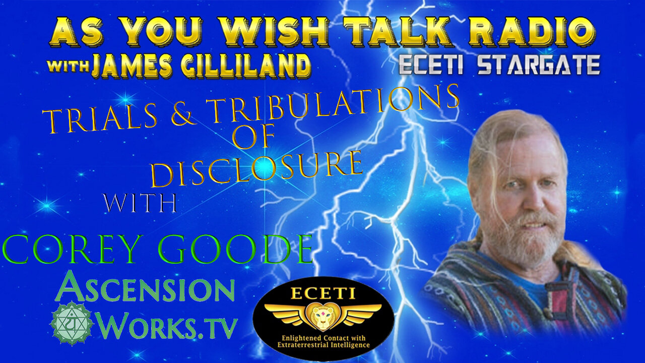 AYW~ Trials & Tribulations Of Disclosure with Corey Goode