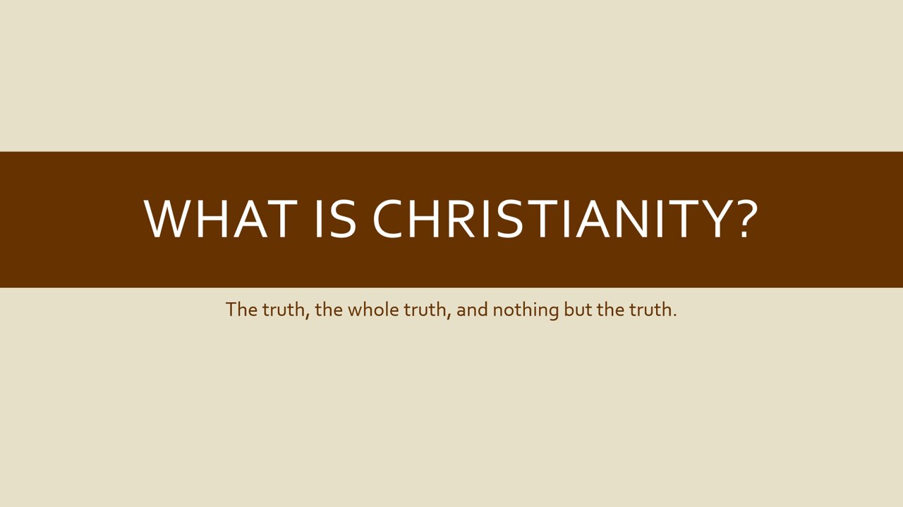 What is Christianity?