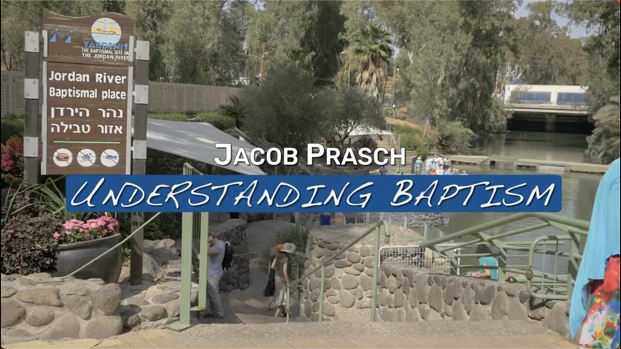 Discipleship - Understanding Baptism - Jacob Prasch