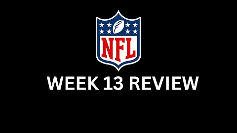 Week 13 NFL Review: Top Plays, Surprises & Standout Performances! 🏈🔥