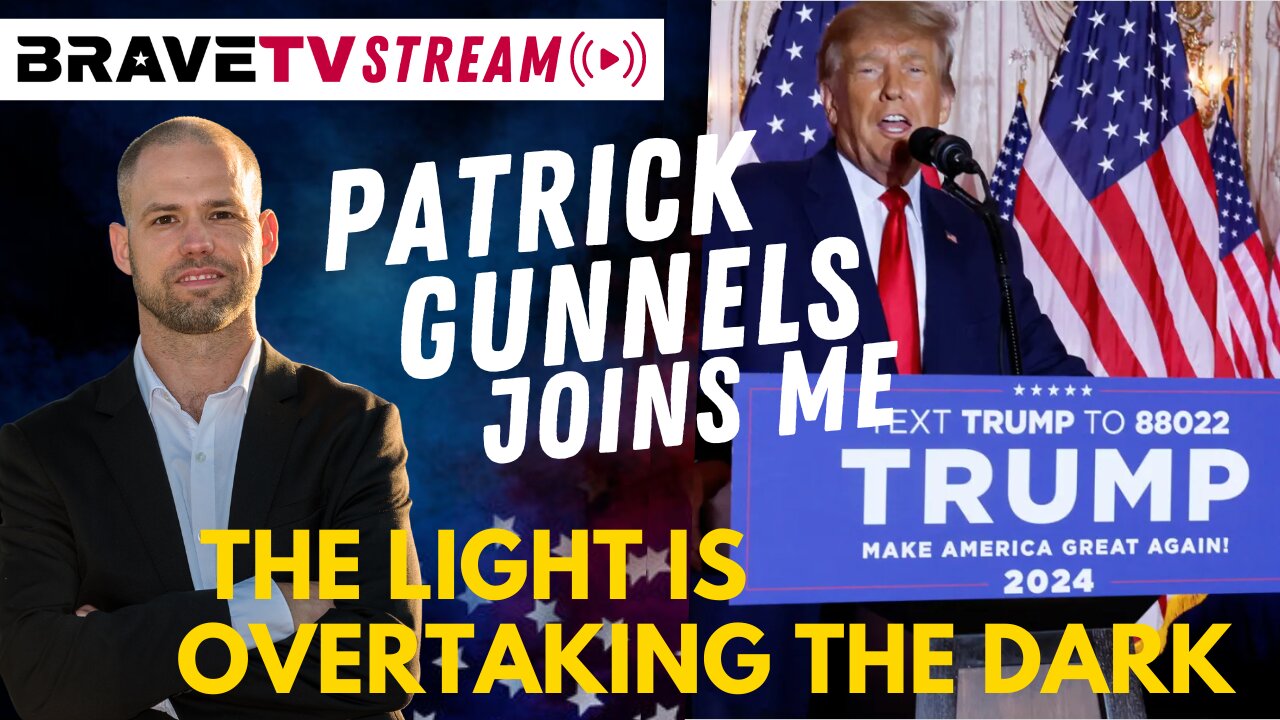 BraveTV STREAM - January 30, 2023 - DR. KIRK ELLIOTT & PATRICK GUNNELS - THE LIGHT OVERTAKES THE DARK