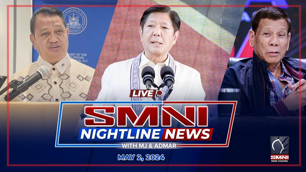 LIVE: SMNI Nightline News with MJ Mondejar & Admar Vilando | May 02, 2024