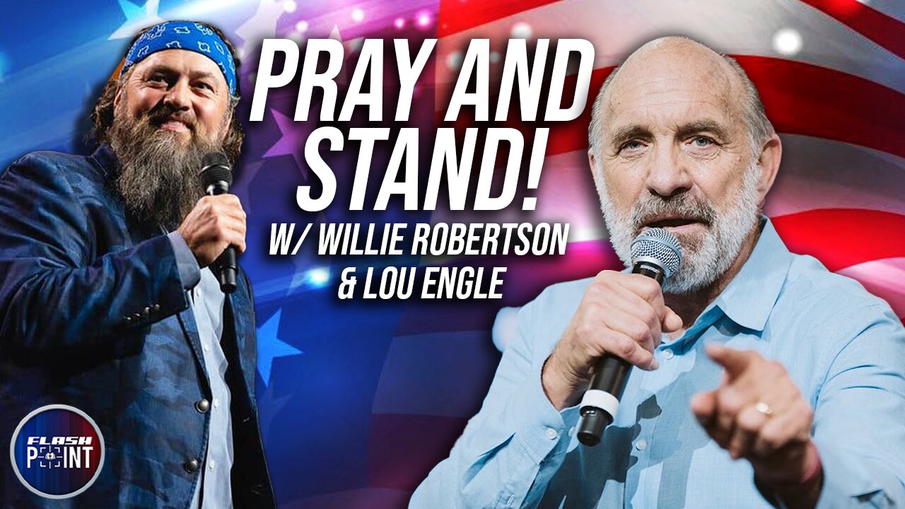 FlashPoint: The Call to Stand & Pray! Willie Roberston, Lou Engle (5/2/24)