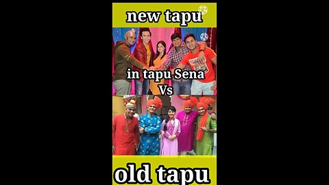 Tmkoc old VS new tapu sena