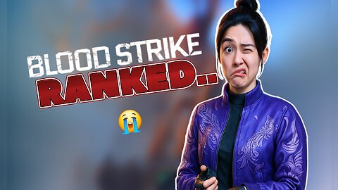 Trying Ranked Like I Know What I’m Doing – Blood Strike LIVE