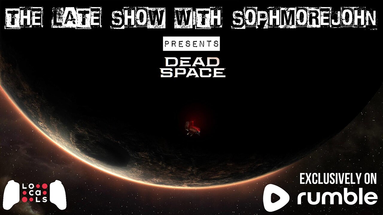 I'm So Sick | Episode 2 | Dead Space (PS5) - The Late Show With sophmorejohn