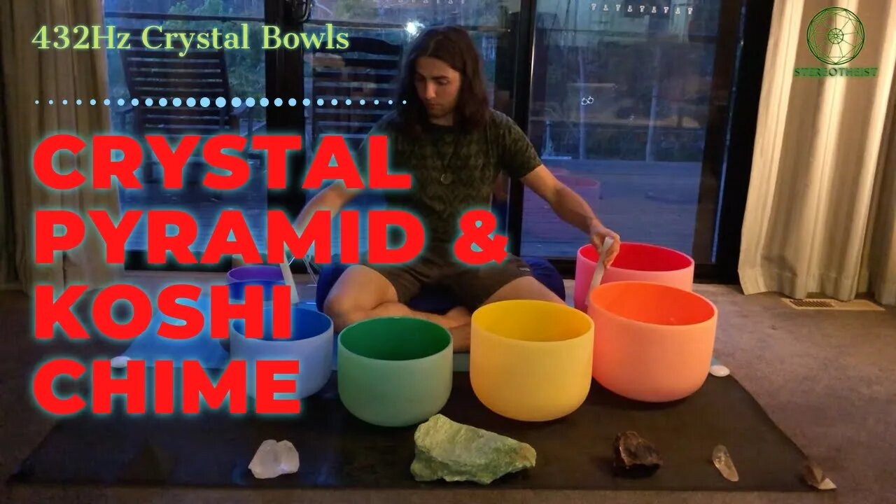 Crystal Pyramid & Koshi Chime - Live Sound Bath - 432hz Crystal Bowls