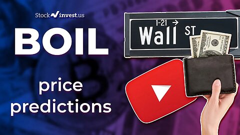 BOIL Price Predictions - Ultra Bloomberg Natural Gas Stock Analysis for Friday, February 3rd 2023