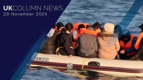 UK Column News - 29th November 2024