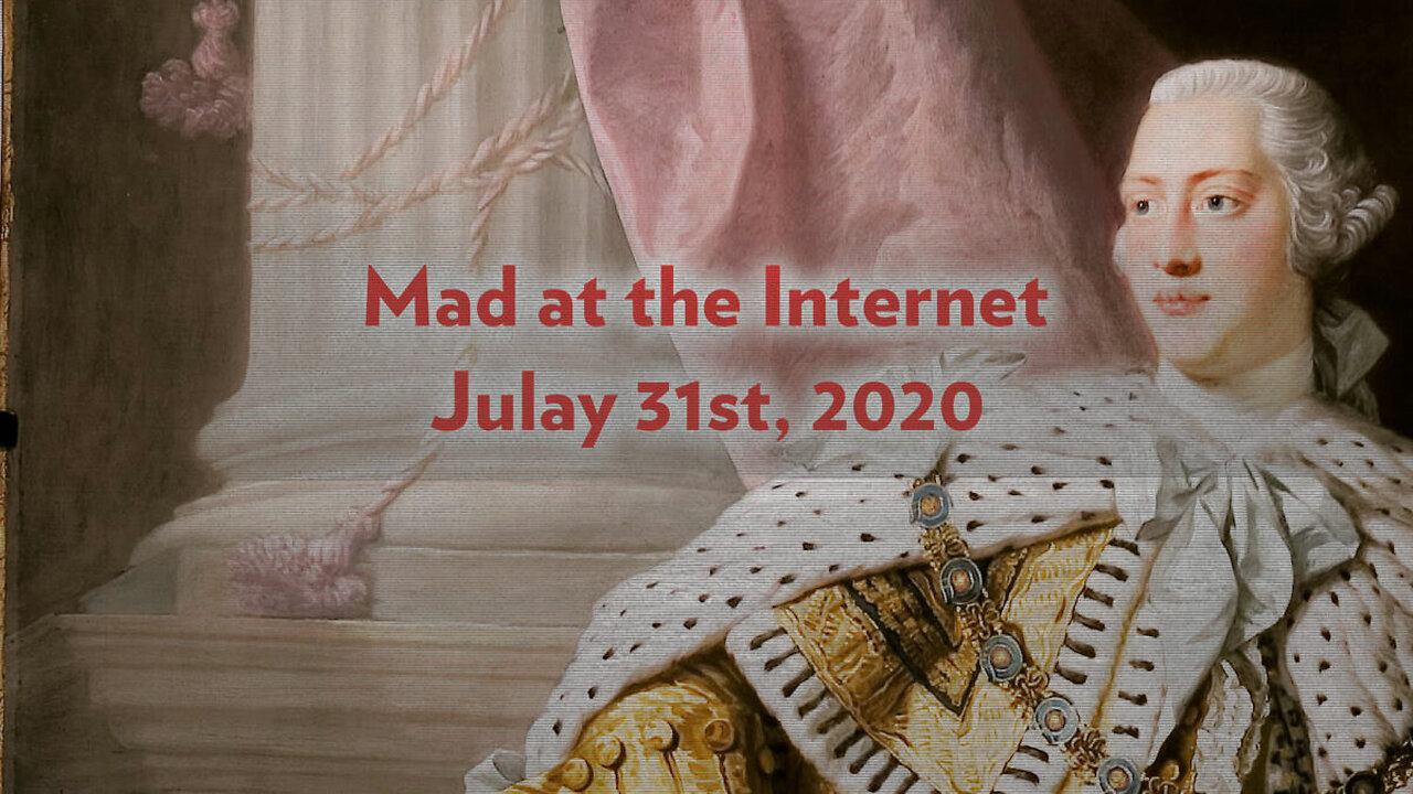 2020-07-31 - King of England - Mad at the Internet