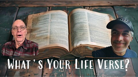 What's Your Life Verse? | Grace Life Podcast | Joel & Friends