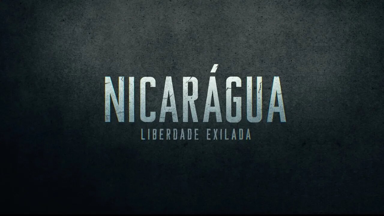 NICARÁGUA: Liberdade Exilada | Um novo Original Brasil Paralelo