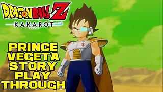 Dragon Ball Z Kakarot - Prince Vegeta Story - PlayStation 4 Playthrough 😎Benjamillion