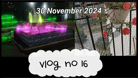 vlog no 16