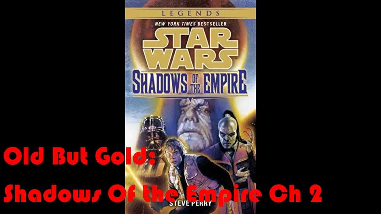 Old But Gold: Star Wars Shadows Of the Empire (Ch 2)