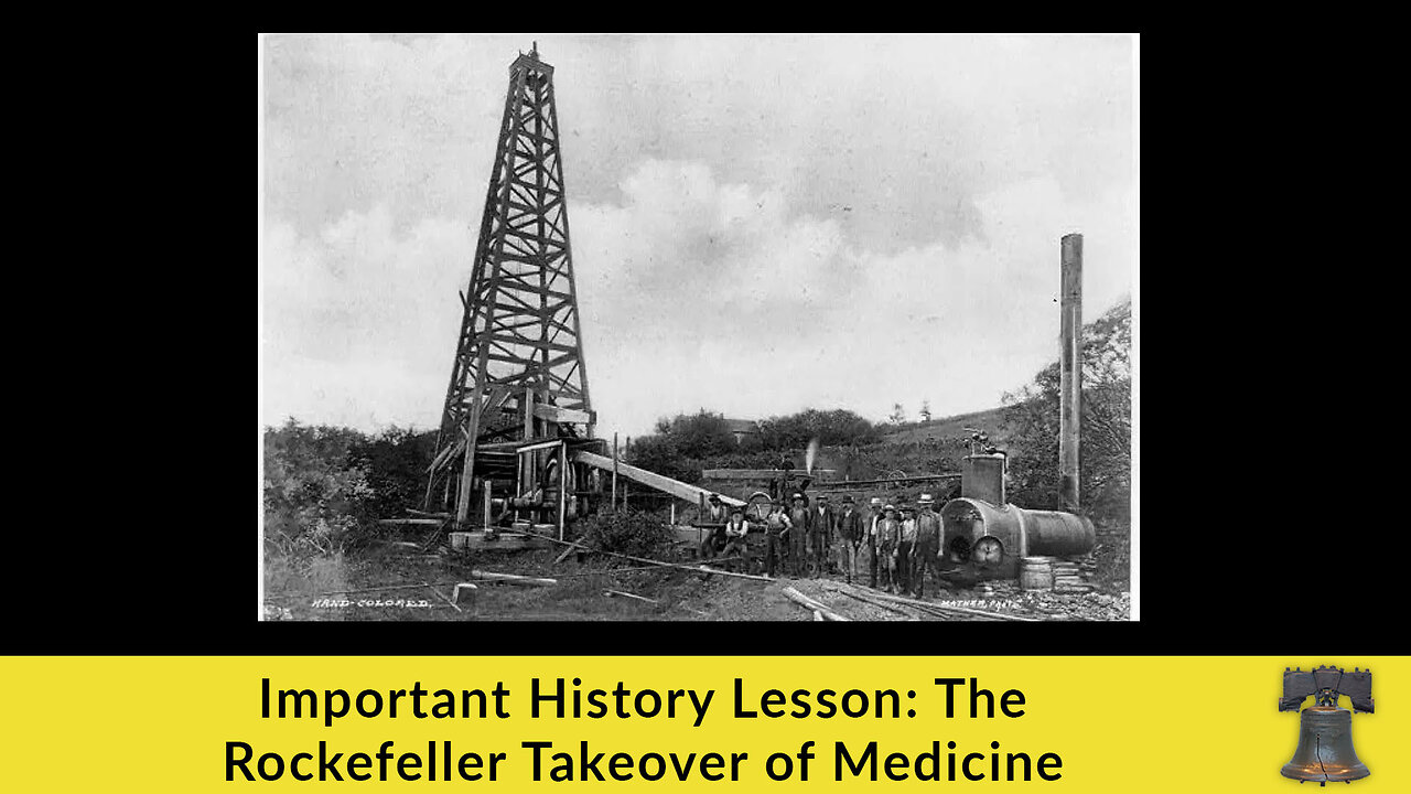 Important History Lesson: The Rockefeller Takeover of Medicine