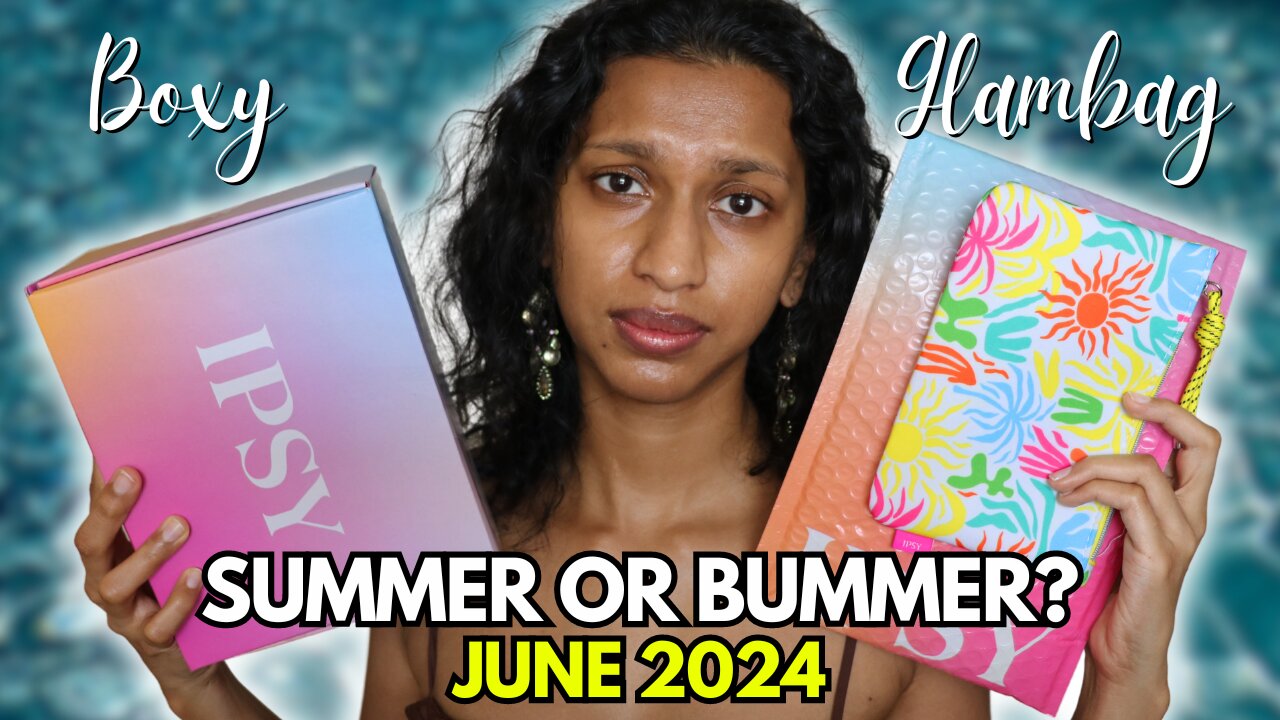 IPSY JUNE 2024 Boxycharm & Glambag UNBOXING