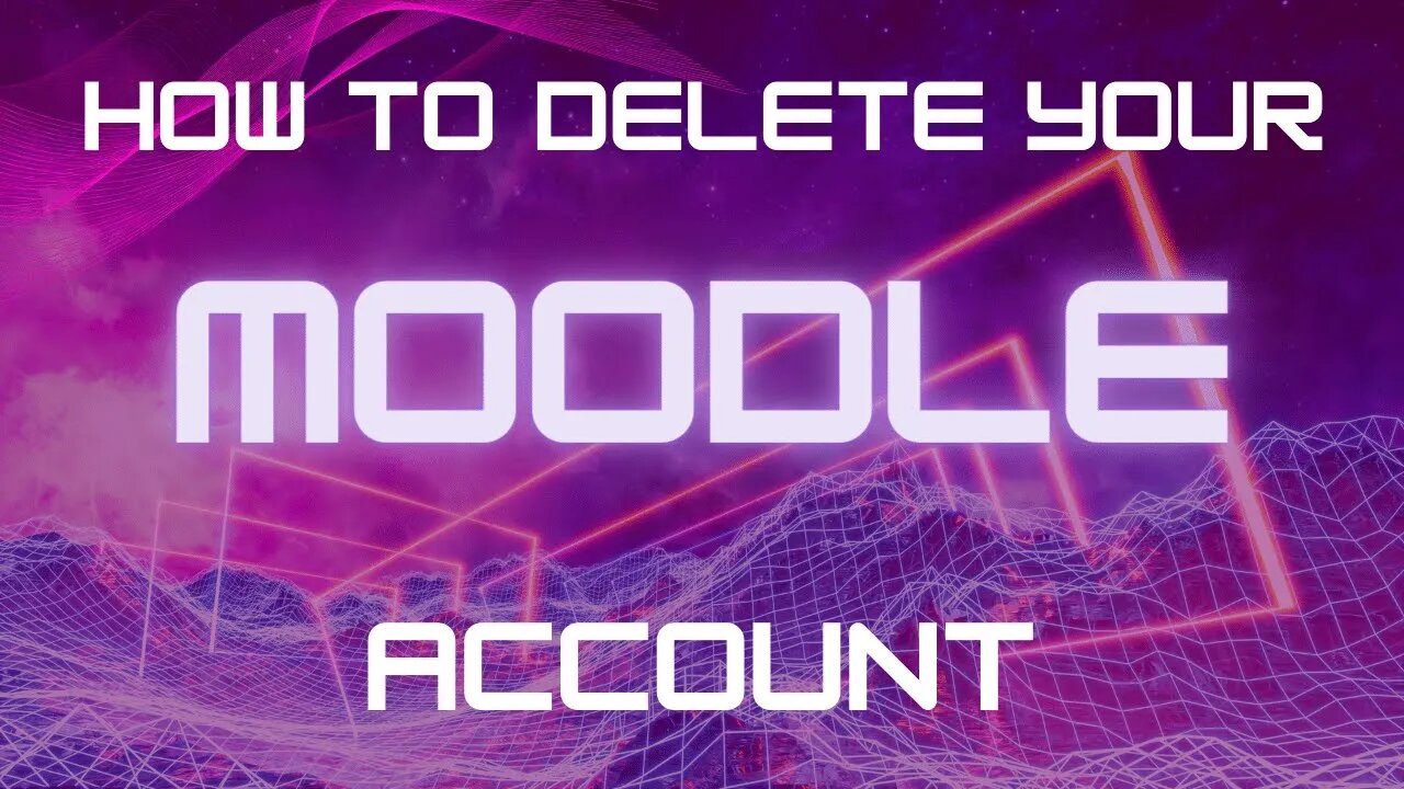 How to Delete Your Moodle Account